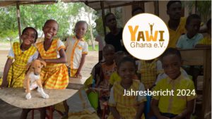 Jahresbericht YAWI Ghana e.V. 2024