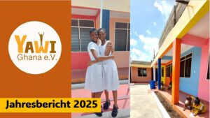 Jahresbericht YAWI Ghana e.V. 2025
